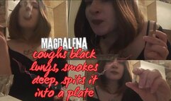 Magdalena Coughs Black Lungs Smokes Deep, Spits it into a Plate