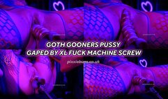 GOTH GOONERS PUSSY GAPED BY XL FUCK MACHINE SCREW