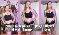 Custom Request: Public Roleplay Burps & Thighs JOI with Long Countdown - Dessa Cado - Burping - Thigh Shakes - Muscle Flex and Isolation