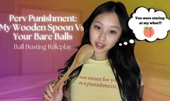 Perv Punishment: My Wooden Spoon Vs. Your Bare Balls - Hosted by ObeyEnvyNow | Female Domination, FemDom, Asian, Ball Busting, Roleplay, CBT, Cum Countdown, Orgasm Denial, Orgasm Control, Verbal Humiliation, Degradation, JOI
