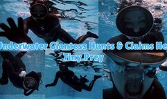 Underwater Giantess Hunts & Claims Her Tiny Prey - MP4