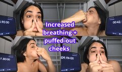 Challenge: Increased breathing + puffed-out cheeks