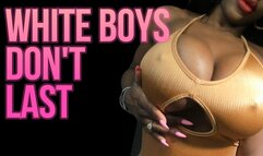 white boys dont last