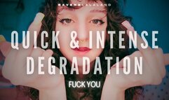 Quick & Intense Degradation — Fuck You