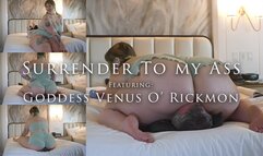 Surrender To My Ass - Featuring Goddess Venus O' Rickmon - SD