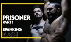 Prisoner - Part 1 (1080p) Gay Bondage - Male Domination - Gay Armipts - Gay Domination - Handcuffs - Spanking - Domination - BDSM