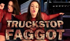 Truckstop Faggot