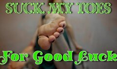 Suck My Toes For Good Luck