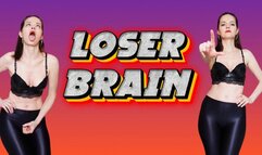 Loser brain