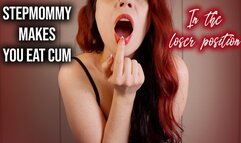 STEPMOMMY MAKES YOU EAT CUM IN THE LOSER POSITION
