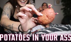 “Potatoes In Your Ass” [FEMDOM]