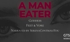 A Man Eater — Giantess Aphrodite Foot Worship & Vore Audio by GTS Works