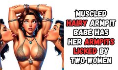 Sexy animated hairy armpit muscle slave babe gets her sexy hair filled armpits licked by two kinky fetish girls