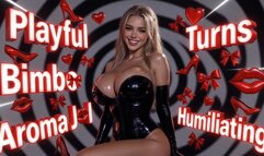 Playful Bimbo Aroma JOI Turns Humiliating