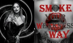 Smoke Your Weakness Away