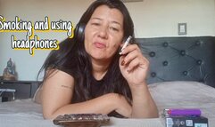 Smoking and using headphones