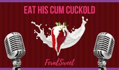 Eat His Cum Cuckold