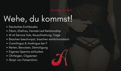 Wehe, du kommst! Avalee Audio | German | FLR | Peniskäfig | Beta Humiliation | CEI | immersives Erotikaudio für devote Ehemänner