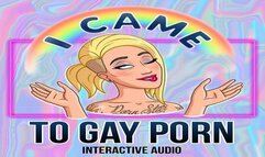 I Came To Gay Porn Interactive Audio