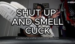 Shut Up and Smell cuck HD