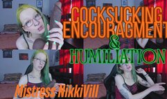 Cock Sucking Encouragement and Humiliation