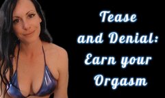 Tease and Denial: Earn your Orgasm