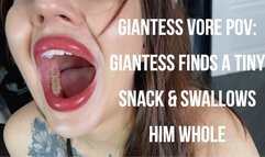 Giantess Vore Pov: Giantess Finds a Tiny Snack & Swallows Him Whole