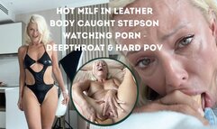 Hot MILF in Leather Body Caught Stepson Watching Porn - Deepthroat & Hard POV