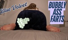 Blue Velvet Bubbly Ass Farts