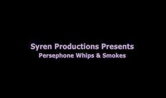 Persephone Whips And Smokes (MOV)