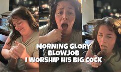 Morning Glory Blowjob I Worship His Big Cock | Luna Lewis