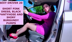SEXY DRIVER 20 - SHORT PINK DRESS, BLACK PANTYHOSE AND SHINY BURGUNDY PUMPS
