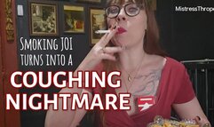 Smoking JOI turns into a Coughing Nightmare