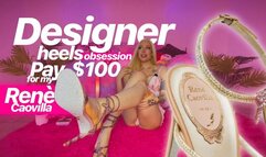Designer Heels Obsession – Pay $100 for My Rene Caovilla