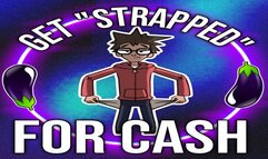Get "Strapped" For Cash