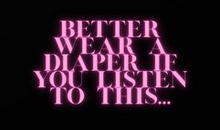 BETTER WEAR A DIAPER IF YOU'RE LISTENING TO THIS (MESSY)