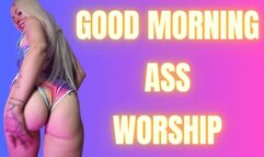 Good Morning Ass Worship