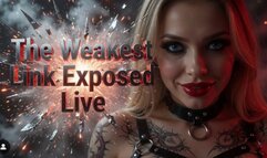 The Weakest Link Exposed Live!!