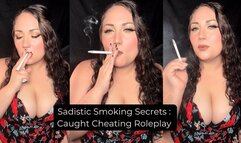 Sadistic Smoking Secret : Caught Cheating Roleplay