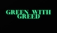 GREEN WITH GREED MP3 VERSION
