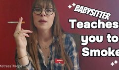 Babysitter teaches you to smoke