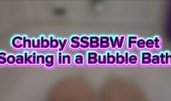 Chubby SSBBW Feet Soaking in a Bubble Bath