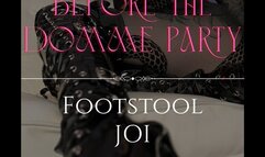 Before The Domme Party: Footstool JOI