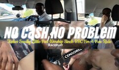 No Cash, No Problem - Tasties Smelly Little Feet Worship 8inch BBC For a Free Ride - Censored Raceplay Version - 1080p