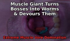 Muscle Giant Turns Bosses Into Worms & Devours Them - Extreme Muscle Vore Domination