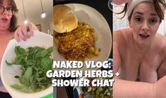 Naked Vlog: BBW Brunette Harvesting Garden Herbs and Shower Chat | Luna Lewis