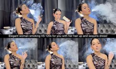 Elegant woman smoking VS 120s for you with her hair up and sequins dress!