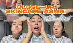 Close-Up Skincare ASMR: My Funny Facial Expressions