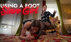Using a Foot-Slave Girl! (4k)