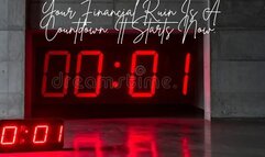 The Countdown to Ruin (An intense findom countdown audio)